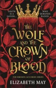 Cover-Bild zum Titel 'The Wolf and the Crown of Blood' von 'Elizabeth May'