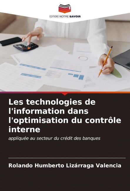 Les technologies de l'information dans l'optimisation du contrôle interne - Rolando Humberto Lizárraga Valencia