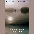 Passage to Juneau Lib/E: A Sea and Its Meanings - Jonathan Raban