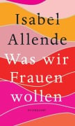 Was wir Frauen wollen - Isabel Allende