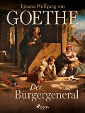 Cover-Bild zum Titel 'Der Bürgergeneral' von 'Johann Wolfgang von Goethe'