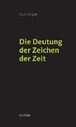 Cover-Bild zum Titel 'Die Deutung der Zeichen der Zeit' von 'Kurt Anglet'