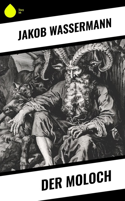 Der Moloch - Jakob Wassermann
