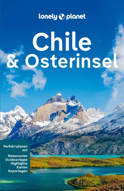 LONELY PLANET Reiseführer E-Book Chile und Osterinsel - Isabel Albiston, Ashley Harrell, Mark Johanson, Shafik Meghji, Kevin Raub
