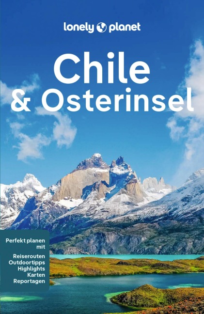 LONELY PLANET Reiseführer E-Book Chile und Osterinsel - Isabel Albiston, Shafik Meghji, Ashley Harrell, Mark Johanson, Kevin Raub