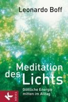 Meditation des Lichts - Leonardo Boff