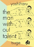 The Man Without Talent - Yoshiharu Tsuge