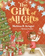 Cover-Bild zum Titel 'The Gift of All Gifts' von 'Melissa B Kruger'