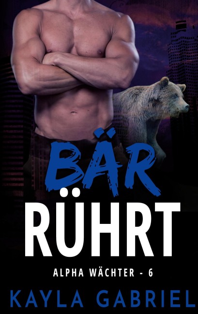 Bär rührt - Kayla Gabriel