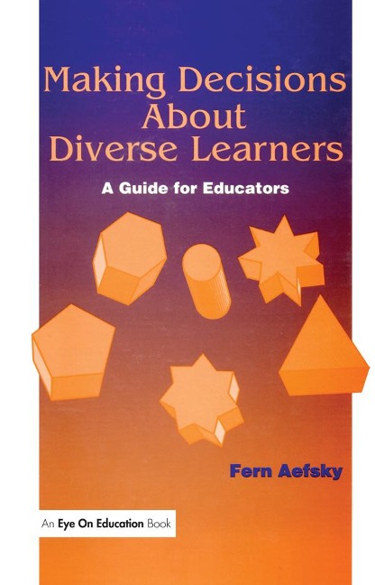 Making Decisions About Diverse Learners - Fern Aefsky