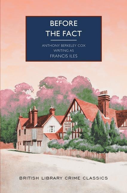 Before the Fact - Francis Iles, Anthony Berkeley