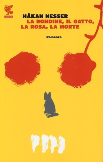 La rondine, il gatto, la rosa, la morte. Un nuovo caso per l'ispettore Van Veeteren - Håkan Nesser
