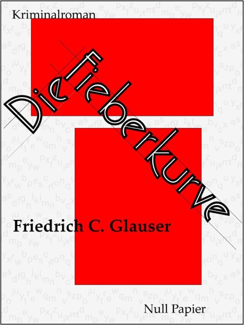 Die Fieberkurve - Friedrich C. Glauser