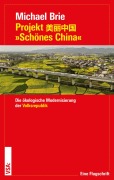 Cover-Bild zum Titel 'Projekt 'Schönes China'' von 'Michael Brie'