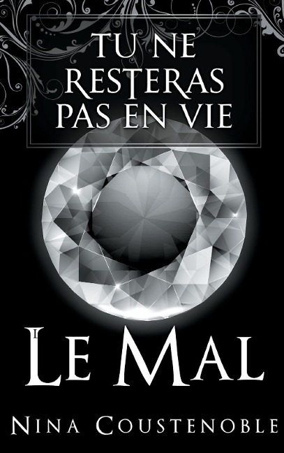 Tu ne resteras pas en vie - Nina Coustenoble