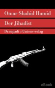 Cover-Bild zum Titel 'Der Jihadist' von 'Omar Shahid Hamid'