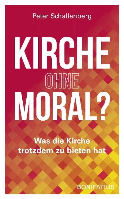 Kirche ohne Moral? - Peter Schallenberg
