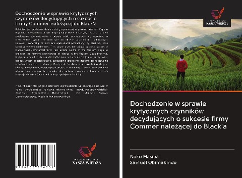 Dochodzenie w sprawie krytycznych czynników decyduj¿cych o sukcesie firmy Commer nale¿¿cej do Black'a - Noko Masipa, Samuel Obimakinde