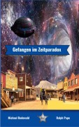 Cover-Bild zum Titel 'Gefangen im Zeitparadox' von 'Ralph Pape, Michael Rodewald'