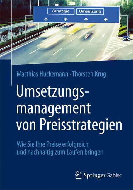 Umsetzungsmanagement von Preisstrategien - Thorsten Krug, Matthias Huckemann