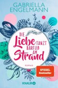 Cover-Bild zum Titel 'Die Liebe tanzt barfuß am Strand' von 'Gabriella Engelmann'