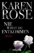 Cover-Bild zum Titel 'Nie wirst du entkommen' von 'Karen Rose'