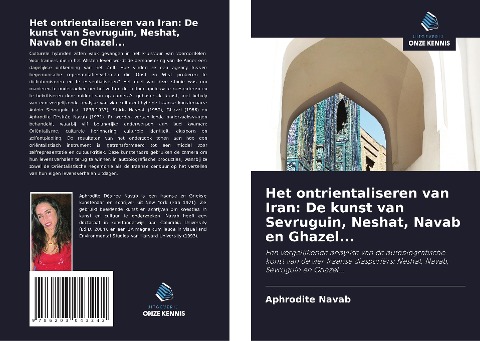 Het ontrientaliseren van Iran: De kunst van Sevruguin, Neshat, Navab en Ghazel... - Aphrodite Navab