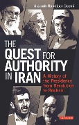 Cover-Bild zum Titel 'The Quest for Authority in Iran' von 'Siavush Randjbar-Daemi'