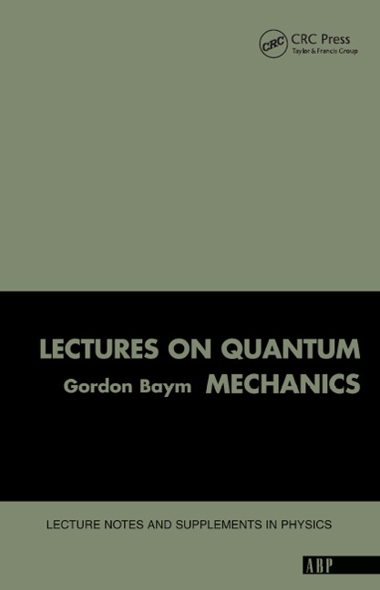 Lectures On Quantum Mechanics - Gordon Baym