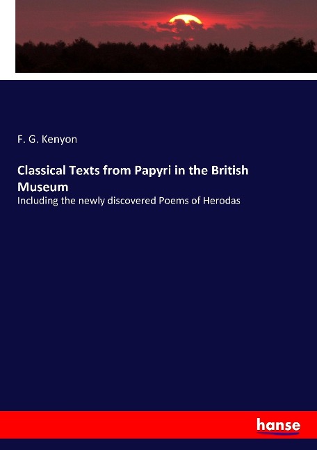 Classical Texts from Papyri in the British Museum - F. G. Kenyon