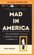 Mad in America - Robert Whitaker