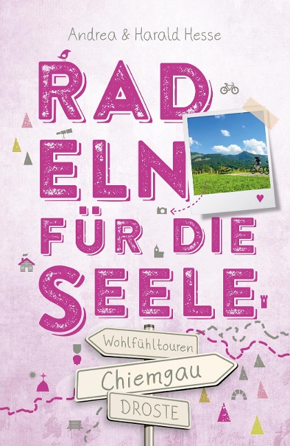 Chiemgau. Radeln für die Seele - Andrea Hesse, Harald Hesse