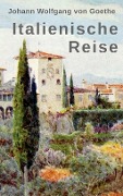 Cover-Bild zum Titel 'Italienische Reise' von 'Johann Wolfgang von Goethe'