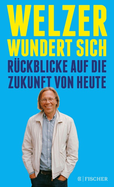 Welzer wundert sich - Harald Welzer