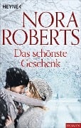Cover-Bild zum Titel 'Das schönste Geschenk' von 'Nora Roberts'