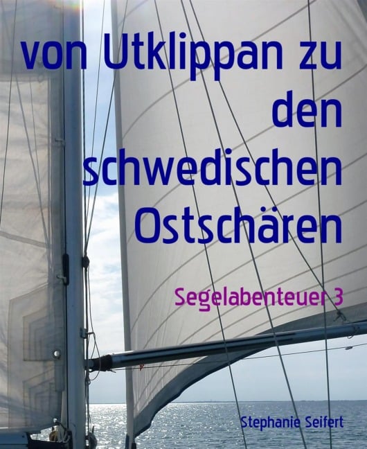 von Utklippan zu den schwedischen Ostschären - Stephanie Seifert