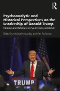 Cover-Bild zum Titel 'Psychoanalytic and Historical Perspectives on the Leadership of Donald Trump' von ''