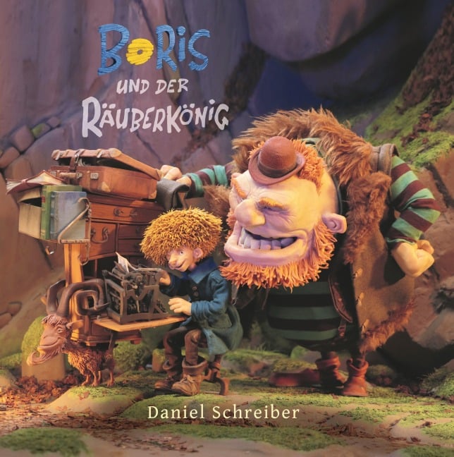 Boris und der Räuberkönig - Daniel Schreiber