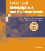 Cover-Bild zum Titel 'Molekülphysik und Quantenchemie' von 'Hans C. Wolf, Hermann Haken'
