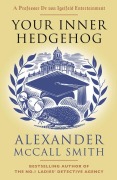 Cover-Bild zum Titel 'Your Inner Hedgehog' von 'Alexander McCall Smith'