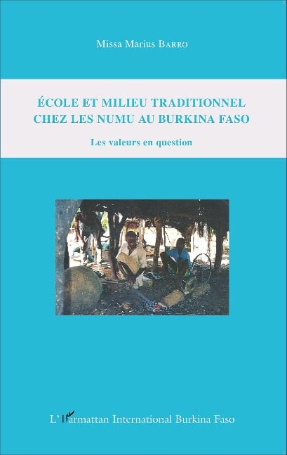 Ecole et milieu traditionnel chez les numu au Burkina Faso - Missa Marius Barro