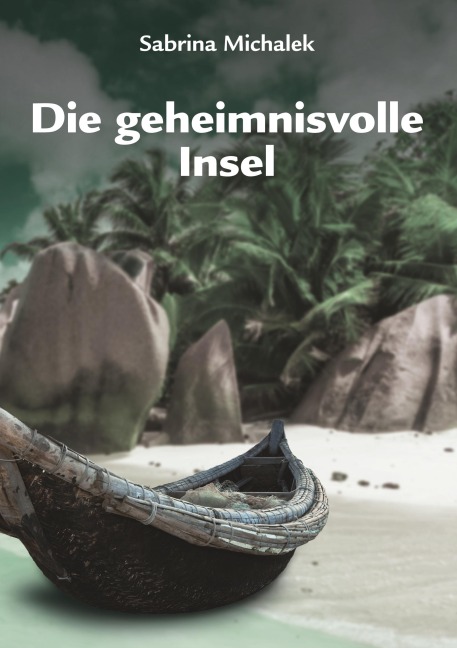 Die geheimnisvolle Insel - Sabrina Michalek