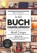 Cover-Bild zum Titel 'In 60 Buchhandlungen durch Europa' von 'Torsten Woywod'