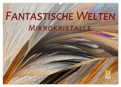 Cover-Bild zum Titel 'Fantastische Welten Mikrokristalle (Wandkalender 2026 DIN A2 quer), CALVENDO Monatskalender' von 'Silvia Becker'
