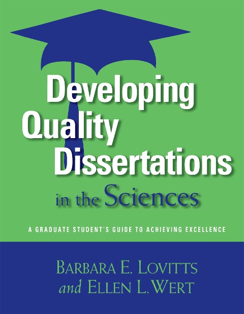 Developing Quality Dissertations in the Sciences - Barbara E. Lovitts, Ellen L. Wert
