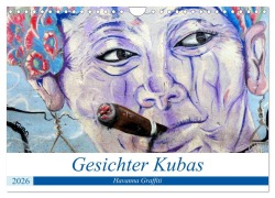 Cover-Bild zum Titel 'Gesichter Kubas - Havanna Graffiti (Wandkalender 2026 DIN A4 quer), CALVENDO Monatskalender' von 'Henning von Löwis of Menar'