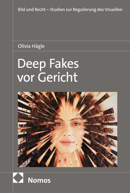 Deep Fakes vor Gericht - Olivia Hägle