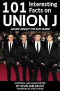 101 Interesting Facts on Union J - Kevin Snelgrove