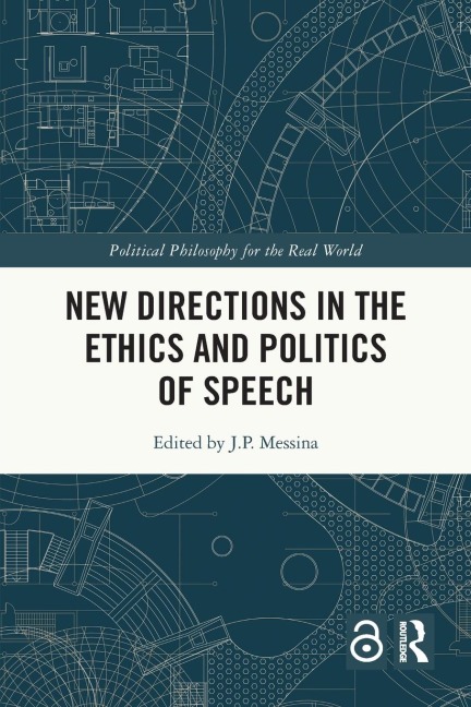 New Directions in the Ethics and Politics of Speech - 