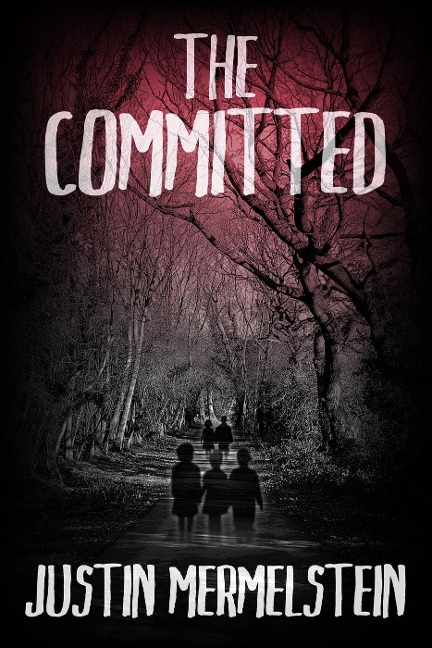 The Committed (Glimpse) - Justin Mermelstein